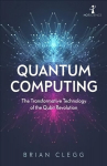 Quantum Computing: The Transformative Technology of the Qubit Revolution