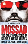Mossad: The Great Operations of Israel's Famed Secret Service