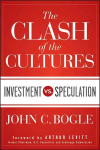 Clash of the Cultures: Investment vs. Speculation