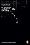 End of Everything: (Astrophysically Speaking)