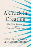 Crack in Creation: The New Power to Control Evolution