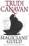 Magicians' Guild: Book 1 of the Black Magician