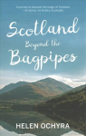 Scotland Beyond the Bagpipes