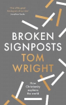 Broken Signposts: How Christianity Explains the World