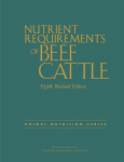 Nutrient Requirements of Beef Cattle: Eighth Revised Edition 8th Revised edition