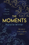 Moments: A heartfelt story about missed chances and happy endings