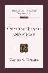 Obadiah, Jonah and Micah: An Introduction And Commentary