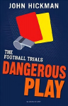 Football Trials: Dangerous Play