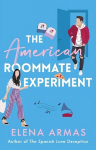American Roommate Experiment: From the bestselling author of The Spanish Love Deception