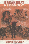 Breakbeat Pedagogy: Hip Hop and Spoken Word Beyond the Classroom Walls New edition