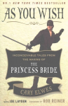 As You Wish: Inconceivable Tales from the Making of The Princess Bride Export