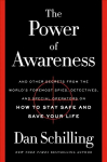Power of Awareness: And Other Secrets from the World's Foremost Spies, Detectives, and Special Operators on How to Stay Safe and Save Your Life