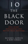 Black Door: Spies, Secret Intelligence and British Prime Ministers
