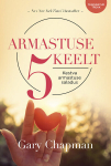 ARMASTUSE 5 KEELT, GARY CHAPMAN