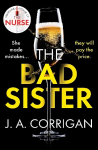 Bad Sister: A tense and emotional psychological thriller with an unforgettable ending