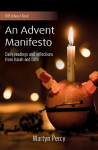Advent Manifesto: Daily readings and reflections from Isaiah and Luke