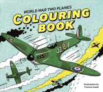 World War Two Planes: Colouring Book