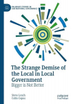 Strange Demise of the Local in Local Government: Bigger is Not Better 1st ed. 2023