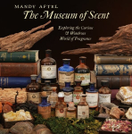 Museum of Scent: Exploring the Curious and Wondrous World of Fragrance