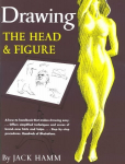 Drawing the Head and Figure: A How-to Handbook That Makes Drawing Easy New edition