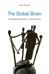 Global Brain: The Awakening Earth in a New Century 3rd Revised edition