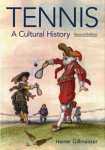 Tennis: A Cultural History 2nd Revised edition