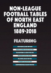 Non-League Football Tables of North East England 1889-2018