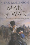 Man Of War: (The Matthew Hervey Adventures: 9): A thrilling and action-packed military adventure from bestselling author Allan Mallinson that will make you feel you are in the midst of the battle