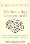 Brain That Changes Itself: Stories of Personal Triumph from the Frontiers of Brain Science