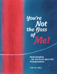 You're Not The Boss of Me!: Understanding the Six/Seven-Year-Old Transformation