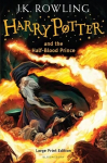 Harry Potter and the Half-Blood Prince: Large Print Edition Large type / large print edition