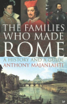 Families Who Made Rome: A History and a Guide