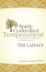 Spirit-Controlled Temperament New Updated and Expanded