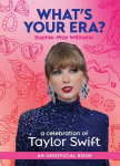 Whats Your Era?: A Celebration of Taylor Swift