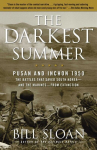Darkest Summer: Pusan and Inchon 1950: The Battles That Saved South Korea--and the Marines--from Extinction