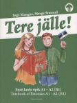 Tere J&auml;lle! - Eesti keele &otilde;pik A1-A2 Textbook Of Estonian