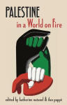 Palestine in a World on Fire, Palestine in a World on Fire