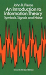 An Introduction to Information Theory, Symbols, Signals and Noise, An Introduction to Information Theory, Symbols, Signals and Noise