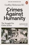 Crimes Against Humanity: The Struggle For Global Justice, Crimes Against Humanity: The Struggle For Global Justice