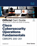 Cisco CyberOps Associate CBROPS 200-201 Official Cert Guide, Cisco CyberOps Associate CBROPS 200-201 Official Cert Guide