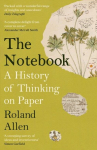 The Notebook: A History of Thinking on Paper, The Notebook: A History of Thinking on Paper