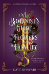 A Botanists Guide to Flowers and Fatality, A Botanists Guide to Flowers and Fatality
