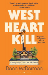 West Heart Kill: An outrageously original work of meta fiction, West Heart Kill: An outrageously original work of meta fiction
