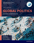 Oxford Resources for IB DP Global Politics: Course Book, Oxford Resources for IB DP Global Politics: Course Book