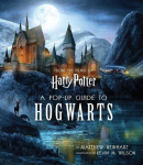 Harry Potter: A Pop-Up Guide to Hogwarts, Harry Potter: A Pop-Up Guide to Hogwarts