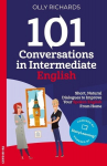 101 Conversations in Intermediate English: Short, Natural Dialogues to Improve Your Spoken English from Home, 101 Conversations in Intermediate English: Short, Natural Dialogues to Improve Your Spoken English from Home