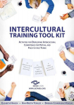 SIETAR Europa Intercultural Training Tool Kit: Activities for Developing Intercultural Competence for Virtual and Face-to-face Teams, SIETAR Europa Intercultural Training Tool Kit: Activities for Developing Intercultural Competence for Virtual and Fa ...