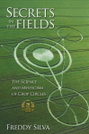 Secrets In The Fields: The Science And Mysticism Of Crop Circles. 20th anniversary edition, Secrets In The Fields: The Science And Mysticism Of Crop Circles. 20th anniversary edition