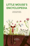 Little Mouses Encyclopedia: A Picture Book about the Wonders of Nature, Little Mouses Encyclopedia: A Picture Book about the Wonders of Nature