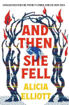 And Then She Fell: LONGLISTED FOR THE WOMENS PRIZE 2024, And Then She Fell: LONGLISTED FOR THE WOMENS PRIZE 2024